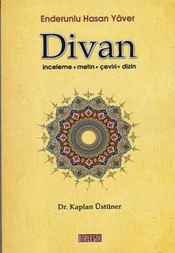 Enderunlu Hasan Yaver| Divan; İnceleme - Metin - Çeviri - Dizin