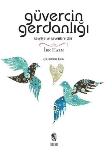Güvercin Gerdanlığı; Sevgiye ve Sevenlere Dair