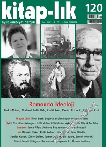 Kitap-lık: İki Aylık Edebiyat Dergisi, Dosya : Romanda İdeoloji - Sayı : 120      Ekim 2008