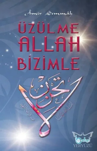 Üzülme Allah Bizimle