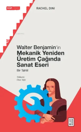 Walter Benjamin'in Mekanik Yeniden Üretim Çağında Sanat Eseri