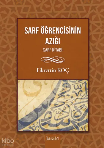Sarf Öğrencisinin Yol Azığı (Sarf Kitabı) - Kitabi Yayınevi - Selam Ki