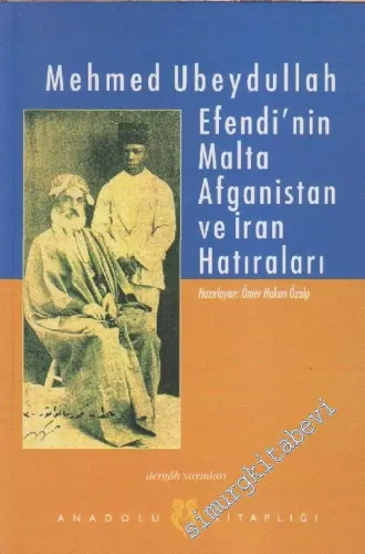 Mehmet Ubeydullah Efendi'nin Malta Afganistan ve İran Hatıraları -        2002