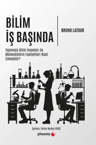 Bilim iş başında Bruno Latour