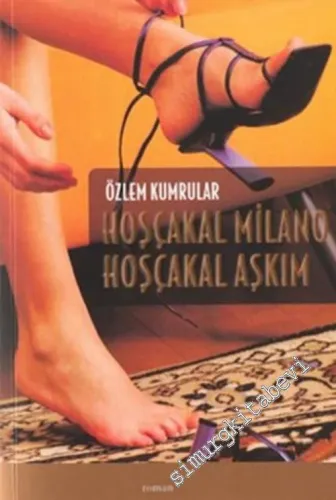 Hoşçakal Milano, Hoşçakal Aşkım -        2004