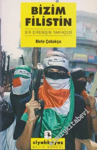 Bizim Filistin: Bir Direnişin Tarihçesi -        2004