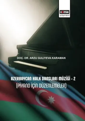 Azerbaycan Halk Dansları Müziği 2 - Piyano İçin Düzenlemeler