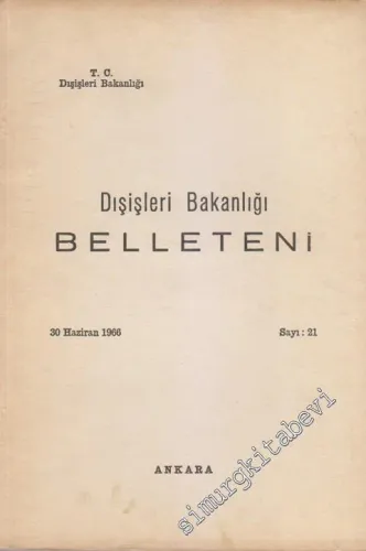 Dış İşleri Bakanlığı Belleteni - 21      Haziran
