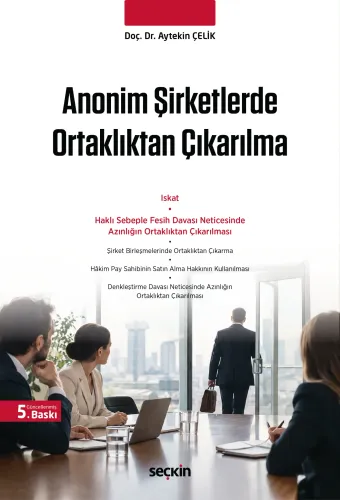 Anonim Şirketlerde Ortaklıktan Çıkarılma Aytekin Çelik