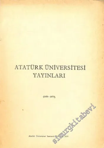 Atatürk Üniversitesi Yayınları 1959 - 1974 -        1975