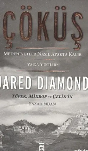 Çöküş Medeniyetler Nasıl Ayakta Kalır Ya Da Yıkılır?