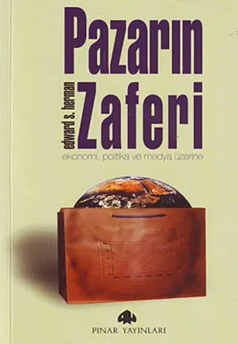 Pazarın Zaferi; Ekonomi, Politika ve Medya Üzerine