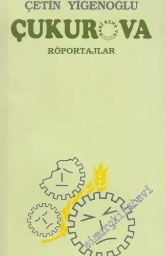Çukurova: Çukurdaki Kent ve Ova / Röportajlar -        1993