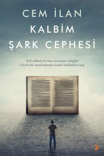 Kalbim Şark Cephesi; Terk edilmiş bir köye benzeyen yüreğim Ulus'ta esnaf lokantası kadar kalabalıktı oysa