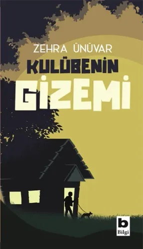 Kulübenin Gizemi Zehra Ünüvar