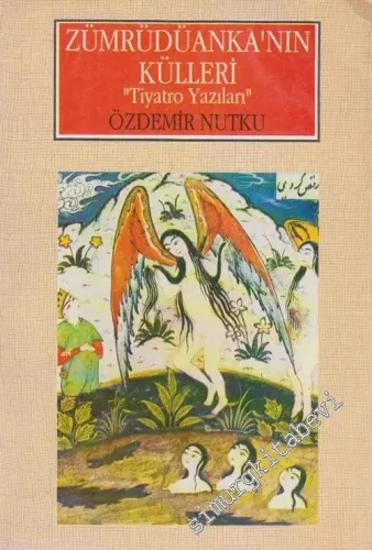 Zümrüdüanka'nın Külleri: Tiyatro Yazıları -        1991