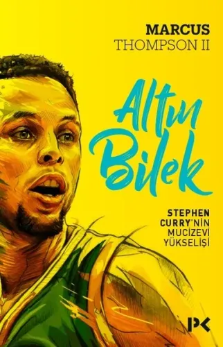 Altın Bilek; Stephen Curry'nin Mucizevi Yükselişi