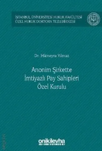 Anonim Şirkette İmtiyazlı Pay Sahipleri Özel Kurulu