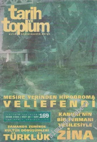 Tarih ve Toplum Aylık Ansiklopedik Dergi - Sayı: 169  29    Ocak 1998