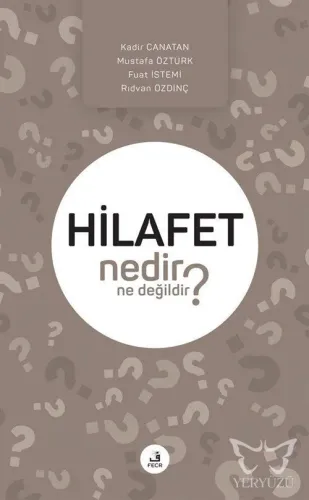 Hilafet Nedir Ne Değildir?