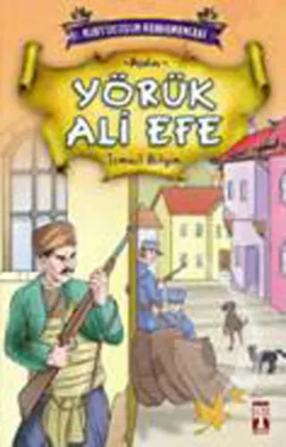 Yörük Ali Efe; Kurtuluşun Kahramanları - 1, (9+ Yaş)