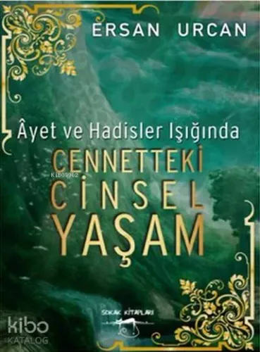 Ayet ve Hadisler Işığında Cennetteki Cinsel Yaşam