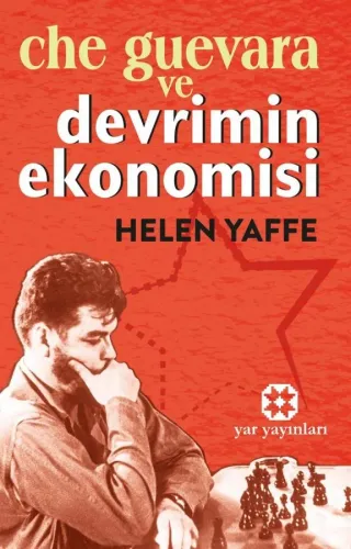 Che Guevara Ve Devrimin Ekonomisi