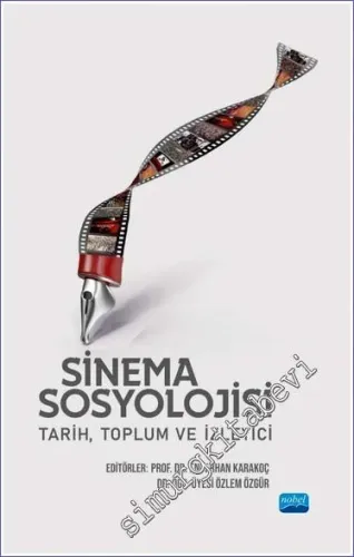 Sinema Sosyolojisi : Tarih, Toplum ve İzleyici -         2022