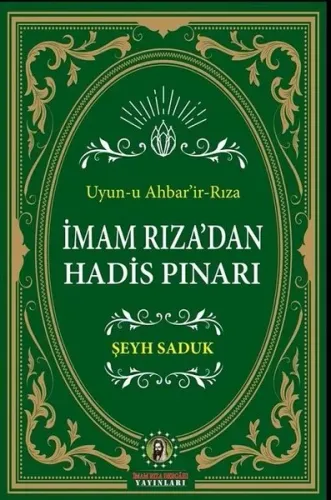 İmam Rıza'dan Hadis Pınarı; Uyun-u Ahbar'ir-Rıza
