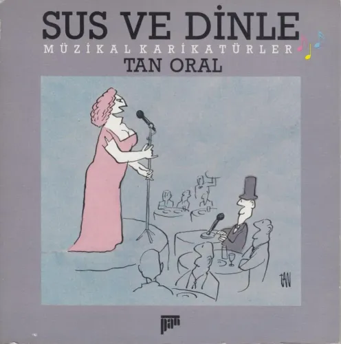 Sus ve Dinle %20 indirimli Tan Oral