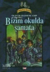 Bizim Okulda Şamata; Dehşetkaya Dizisi - 3