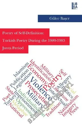 Poetry of Self Definition: Turkish Poetry During the 1980 - 1983 Junta Period -