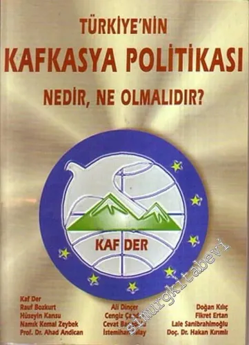 Türkiye'nin Kafkasya Politikası Nedir, Ne Olmalıdır? -        1996