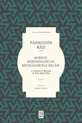 Kurucu Düşünürleri ve Meseleleriyle Kelâm
