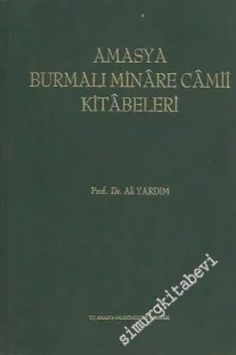 Amasya Burmalı Minare Camii Kitabeleri ( Kapı, Mihrap, Minber ) -        2004