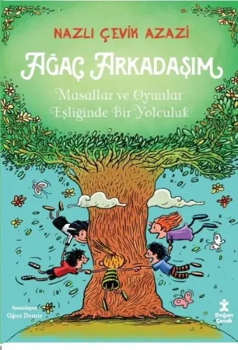 Ağaç Arkadaşım - Masallar ve Oyunlar Eşliğinde Bir Yolculuk