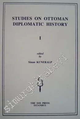Studies on Ottoman Diplomatic History I -         1987