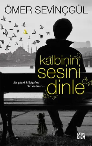 Kalbinin Sesini Dinle