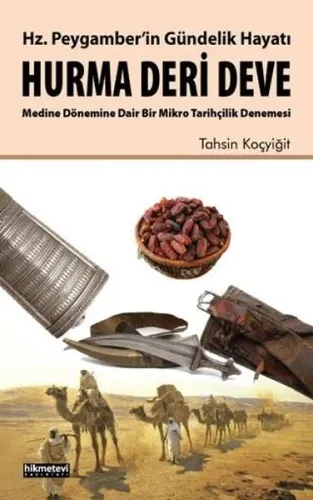 Hurma Devri Deve; Hz. Peygamber'in Gündelik Hayatı