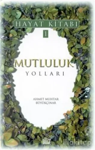 Mutluluk Yolları Hayat Kitabı 1