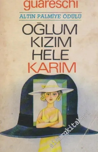 Oğlum Kızım Hele Karım -