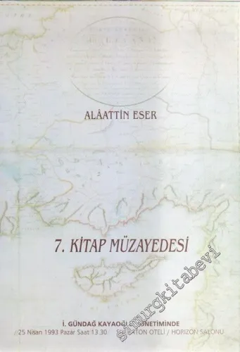 7. Alâattin Eser Kitabevi ve Yayınevi Kitap Müzayedesi Kataloğu (25 Nisan 1993) - 25 Nisan       1993