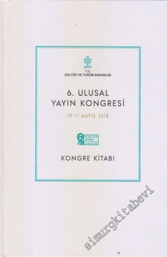 6. Ulusal Yayın Kongresi : 10-11 Mayıs 2018 : Kongre Kitabı : Afyonkarahisar -        2018