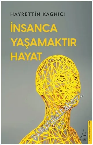 İnsanca Yaşamaktır Hayat