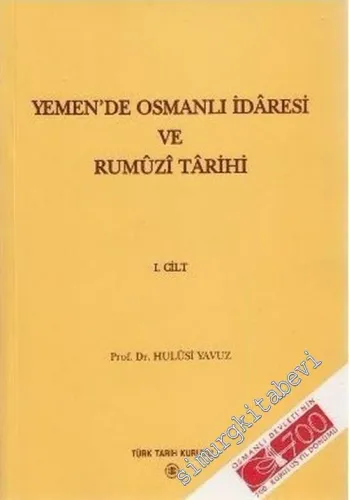 Yemen'de Osmanlı İdaresi ve Rumuzi Tarihi 2 Cilt TAKIM (923-1012 / 1517-1604)  -         2003
