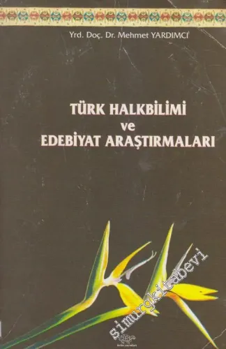 Türk Halkbilimi ve Edebiyat Araştırmaları -        1999