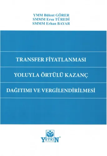 Transfer Fiyatlaması Yoluyla Örtülü Kazanç Dağıtımı ve Vergilendirilmesi