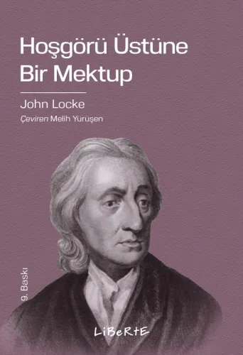 Hoşgörü Üstüne Bir Mektup - John Locke - Liberte Yayınları