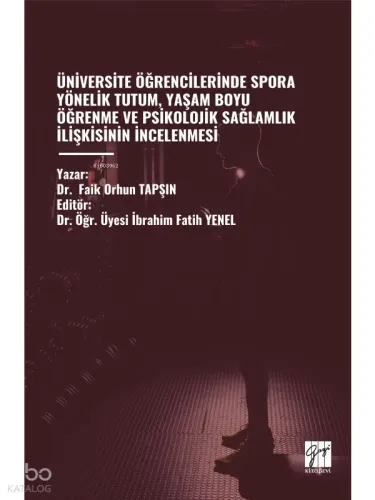 Üniversite Öğrencilerinde Spora Yönelik Tutum, Yaşam Boyu Öğrenme ve Psikolojik Sağlamlık İlişkisinin İncelenmesi