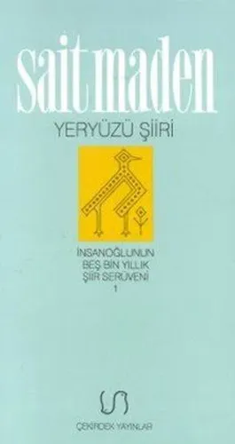 İnsanoğlunun Beş Bin Yıllık Şiir Serüveni-1: Yeryüzü Şiiri